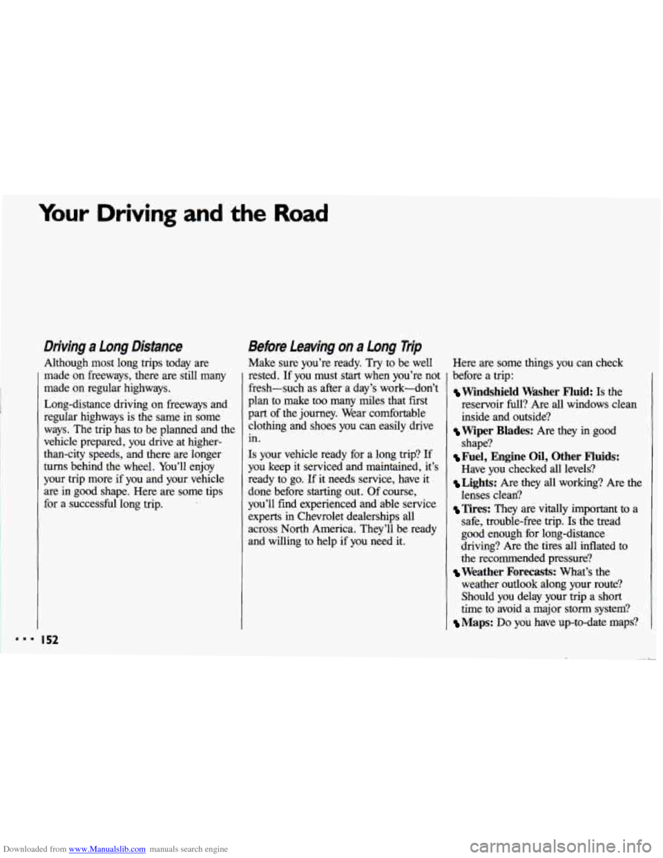 CHEVROLET CAVALIER 1993 1.G Owners Manual Downloaded from www.Manualslib.com manuals search engine Your Driving and the Road 
Driving a Long  Distance 
Although  most  long  trips today  are 
made  on  freeways,  there are still many 
made  o