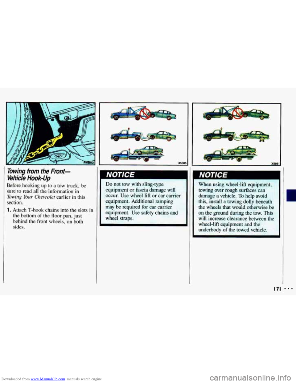 CHEVROLET CAVALIER 1993 1.G Owners Manual Downloaded from www.Manualslib.com manuals search engine Towing from the  Front- 
Vehicle 
Hook-Up 
Before  hooking  up  to a tow  truck,  be 
sure  to  read  all  the  information 
in 
Towing Your Ch