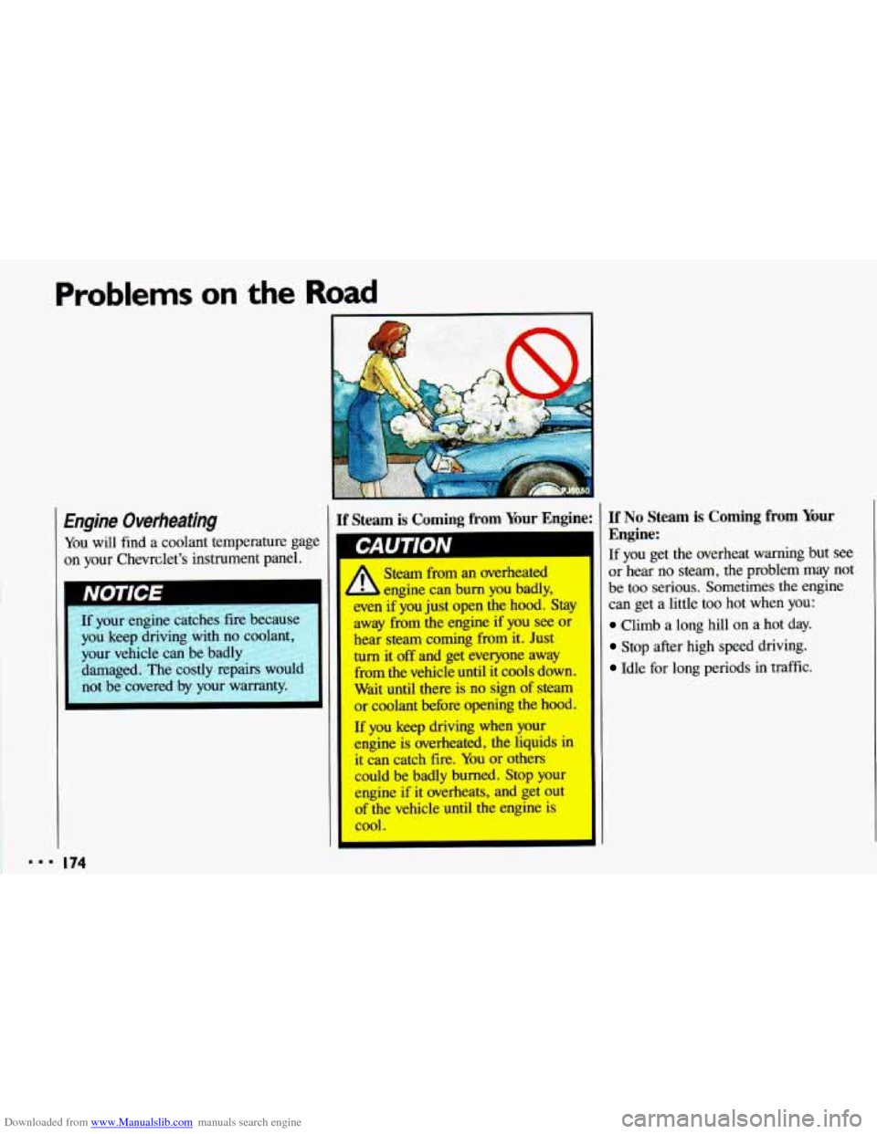 CHEVROLET CAVALIER 1993 1.G Owners Manual Downloaded from www.Manualslib.com manuals search engine Problems on the Road 
7 
Engine Overheating 
You will  find  a  coolant  temperature  gage 
on  your  Chevrclets  instrument  panel. 
If  your