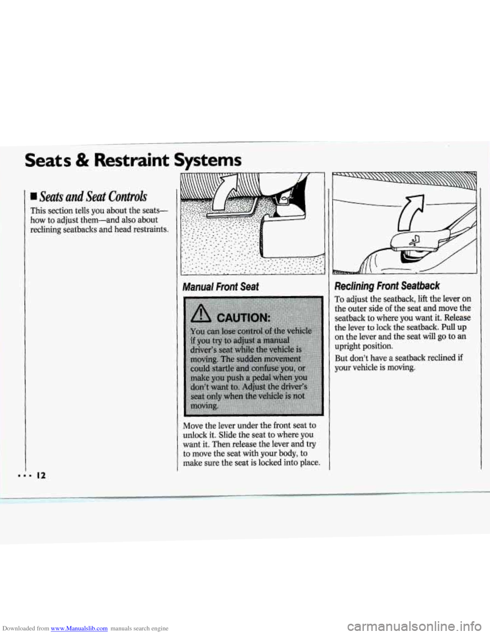 CHEVROLET CAVALIER 1994 1.G Owners Manual Downloaded from www.Manualslib.com manuals search engine Seats & Restraint Systems 
Stas and Stat Controls 
This section  tells you about the seats- 
how to adjust  thern-and &a about 
reclining  seat