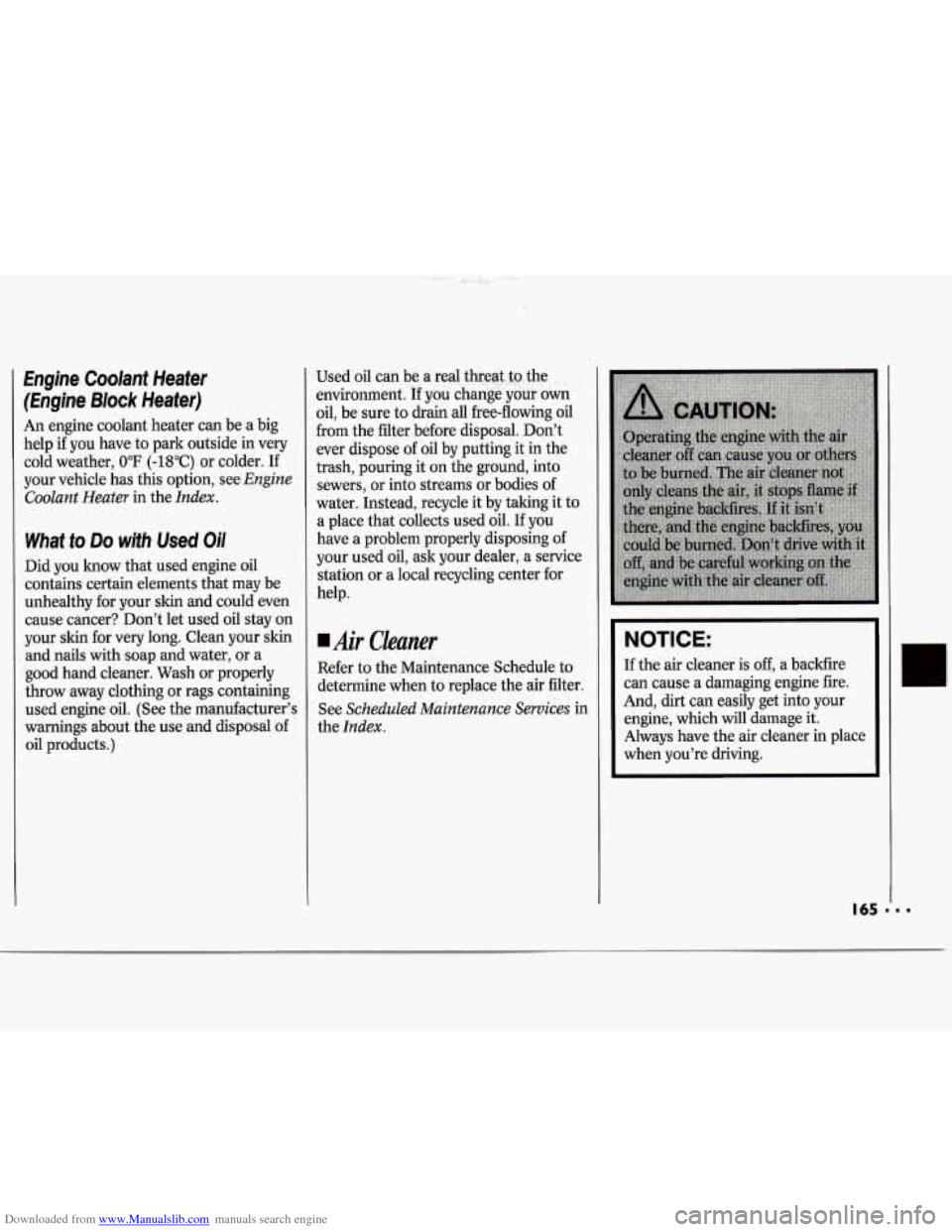 CHEVROLET CAVALIER 1994 1.G Owners Manual Downloaded from www.Manualslib.com manuals search engine Engine  Coolant  Heater (Engine  Block  Heater) 
An  engine  coolant  heater can be a big 
help  if you  have  to park outside in  very 
cold  