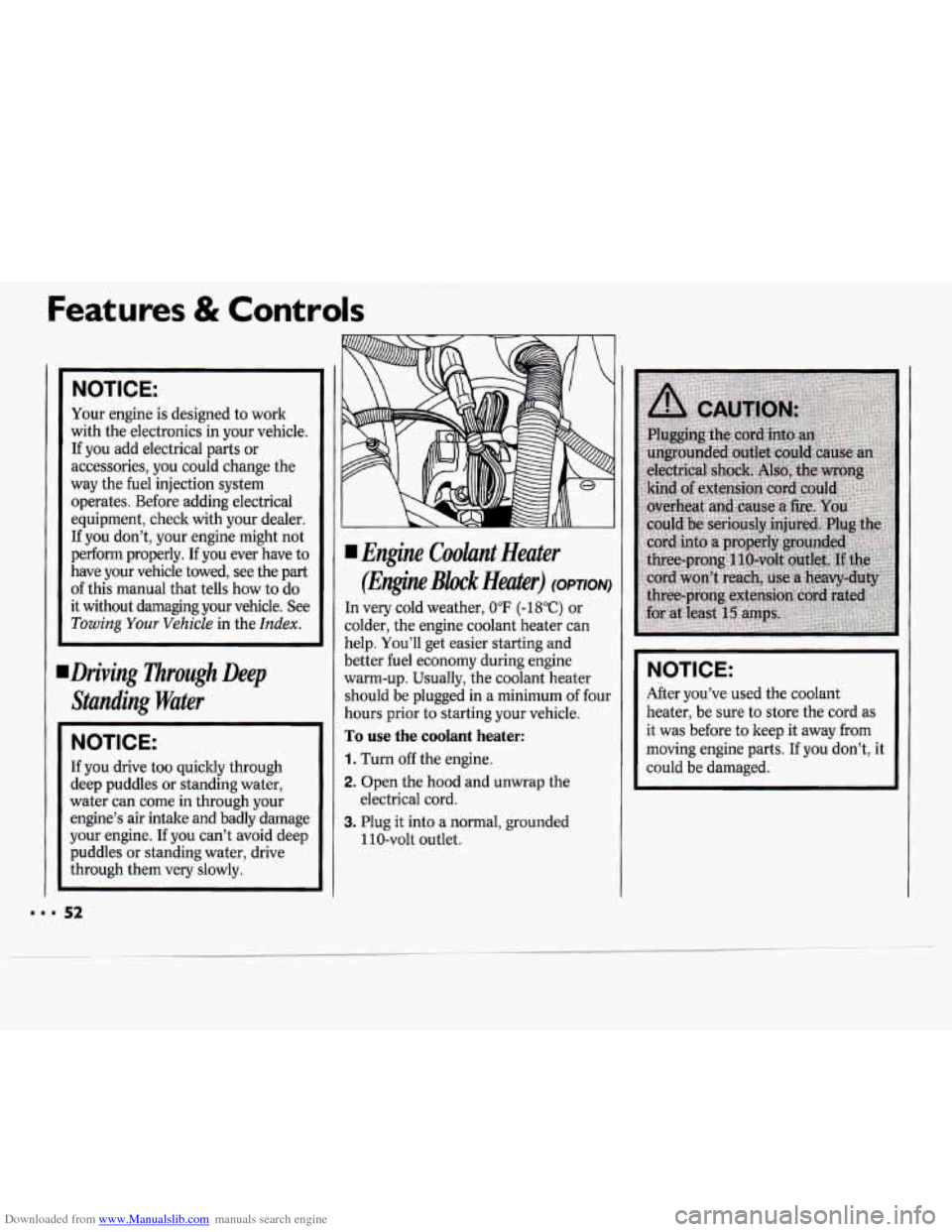 CHEVROLET CAVALIER 1994 1.G Owners Manual Downloaded from www.Manualslib.com manuals search engine Features & Controls
NOTICE:
Your engine is designed to work
with the electronics in your vehicle.
If you add electrical parts or
CHEVROLET CAVALIER 1994 1.G Owners Manual Downloaded from www.Manualslib.com manuals search engine Features & Controls
NOTICE:
Your engine is designed to work
with the electronics in your vehicle.
If you add electrical parts or