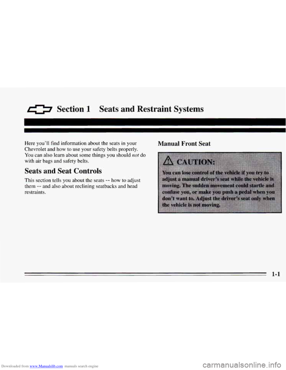 CHEVROLET CAVALIER 1995 3.G Owners Manual Downloaded from www.Manualslib.com manuals search engine 0 Section 1 Seats  and  Restraint  Systems 
Here  you’ll  find  information  about  the  seats in your 
Chevrolet  and  how 
to use  your  sa