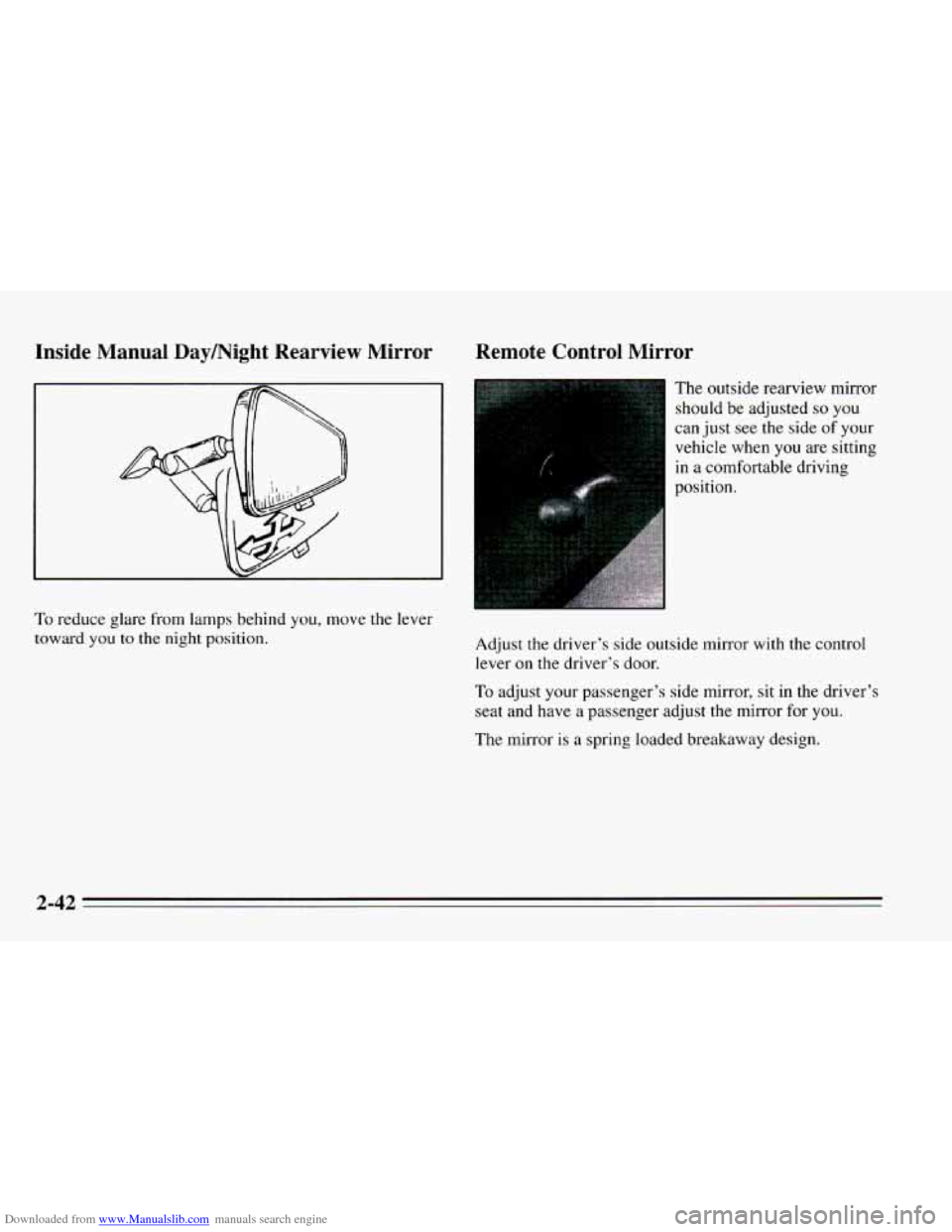 CHEVROLET CAVALIER 1995 3.G Owners Manual Downloaded from www.Manualslib.com manuals search engine Inside  Manual Daymight Rearview  Mirror 
To reduce  glare  from  lamps behind you, move the lever 
toward  you 
to the night  position. 
Remot
