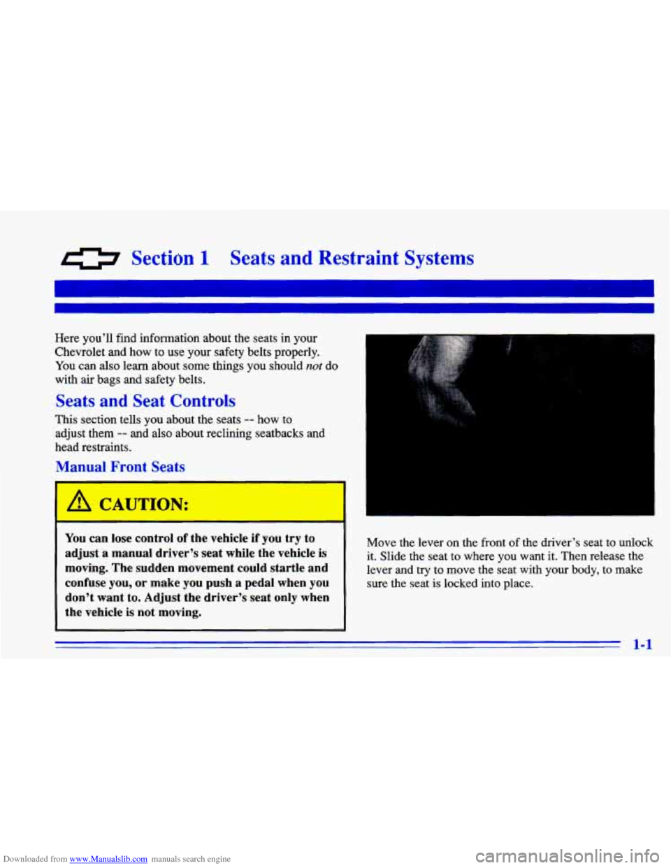 CHEVROLET CAVALIER 1996 3.G Owners Manual Downloaded from www.Manualslib.com manuals search engine 0 SectiOn 1 Seats and  Restraint Systems 
Here you’ll find information  about  the  seats  in  your 
Chevrolet  and  how  to 
use your  safet