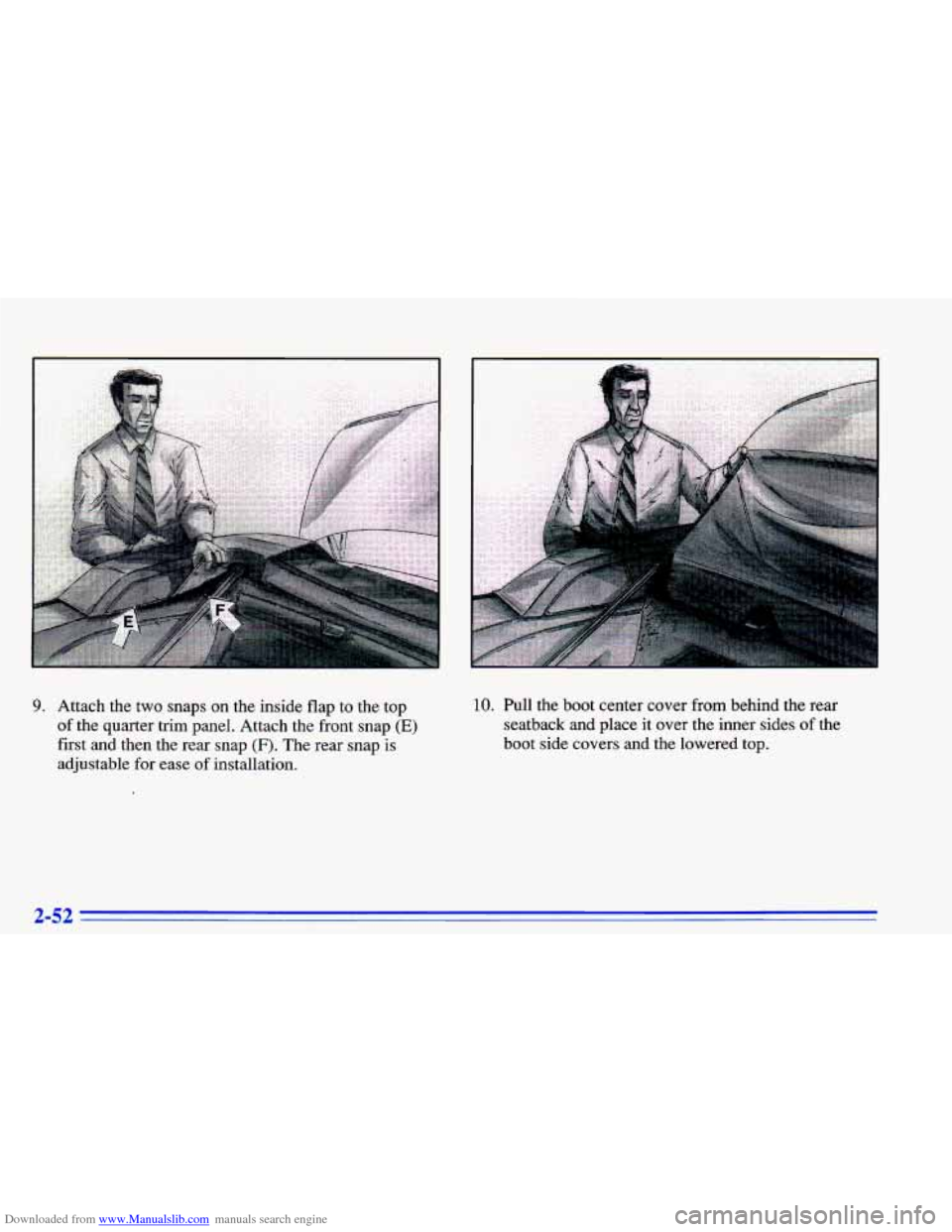 CHEVROLET CAVALIER 1996 3.G Owners Manual Downloaded from www.Manualslib.com manuals search engine 9. Attach  the two snaps on the inside flap  to  the  top 
of the  quarter  trim  panel.  Attach  the  front  snap (E) 
first and  then  the  r