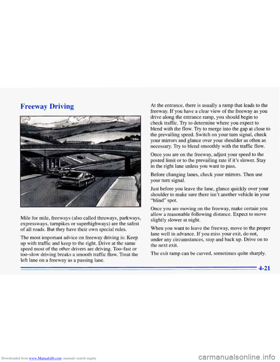 CHEVROLET CAVALIER 1996 3.G Owners Manual Downloaded from www.Manualslib.com manuals search engine Freeway Driving 
Mile for mile,  freeways  (also  called  thruways,  parkways, 
expressways,  turnpikes  or superhighways)  are the  safest 
of