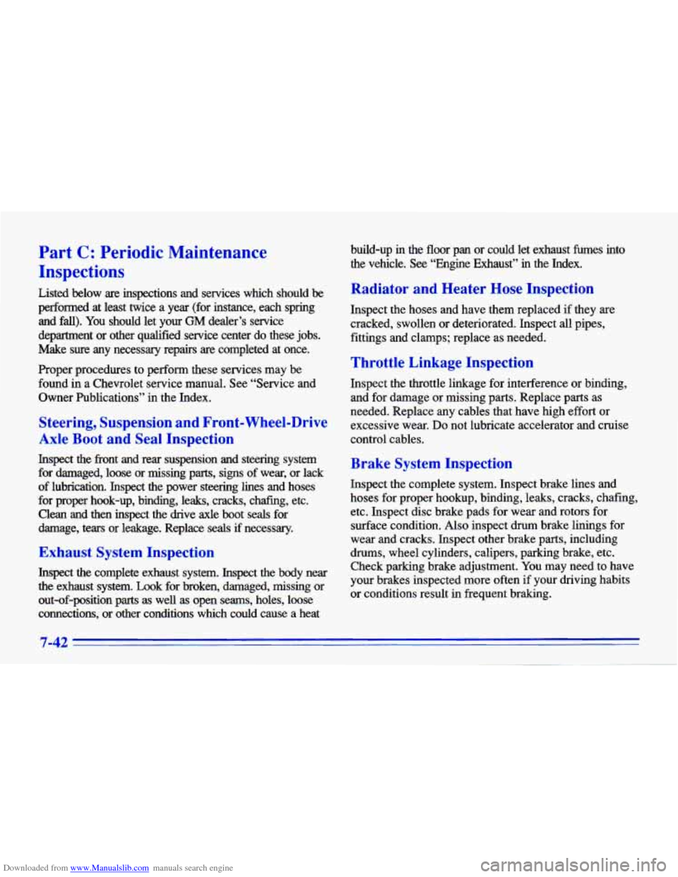 CHEVROLET CAVALIER 1996 3.G Owners Manual Downloaded from www.Manualslib.com manuals search engine Part C: Periodic  Maintenance 
Inspections 
Listed  below  are  inspections  and  services  which  should be 
performed  at  least  twice  a ye