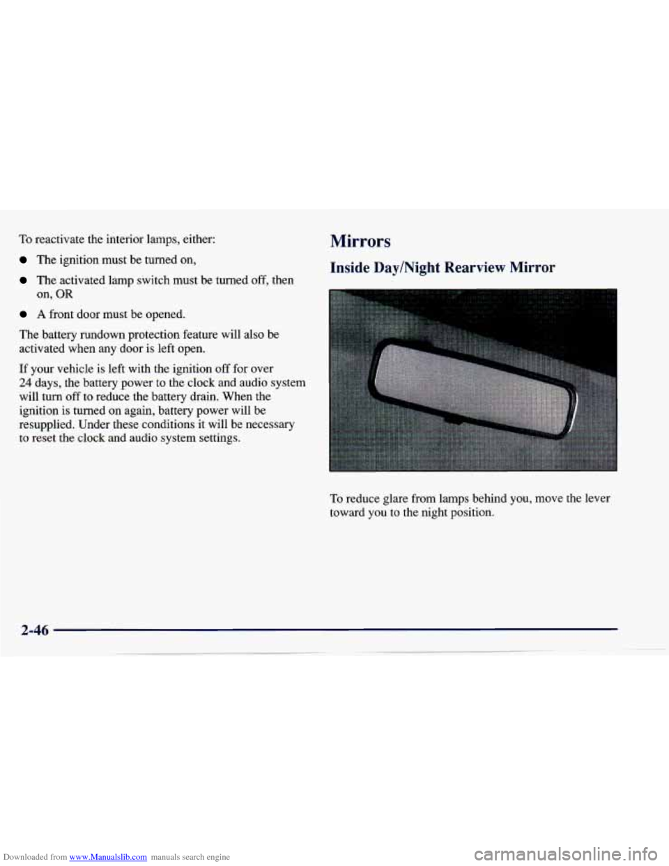 CHEVROLET CAVALIER 1997 3.G Owners Manual Downloaded from www.Manualslib.com manuals search engine To reactivate  the  interior  lamps,  either: 
The ignition  must  be  turned  on, 
The  activated  lamp  switch  must  be  turned  off,  then 