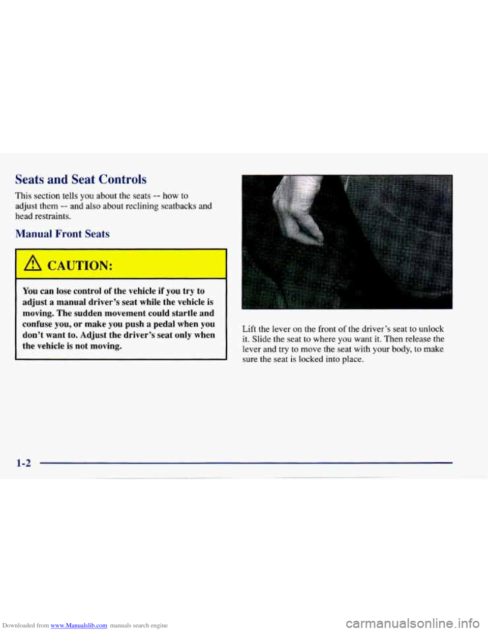 CHEVROLET CAVALIER 1997 3.G Owners Manual Downloaded from www.Manualslib.com manuals search engine Seats r---d Seat Controls 
This section tells you about  the  seats -- how to 
adjust  them 
-- and also  about  reclining  seatbacks  and 
hea