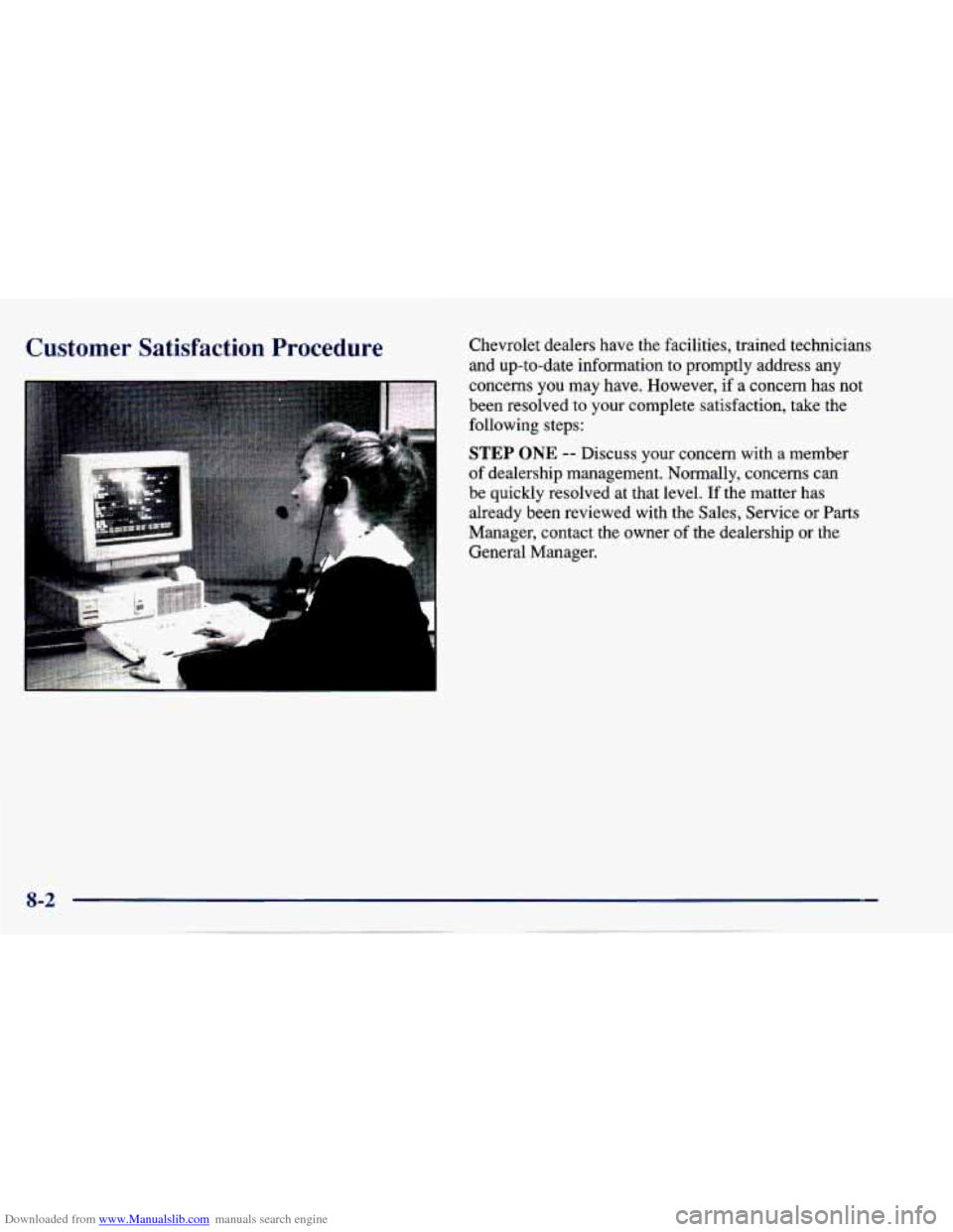 CHEVROLET CAVALIER 1997 3.G Owners Manual Downloaded from www.Manualslib.com manuals search engine Customer  Satisfaction  Procedure Chevrolet dealers have  the  facilities,  trained technicians 
and  up-to-date  information  to  promptly  ad
