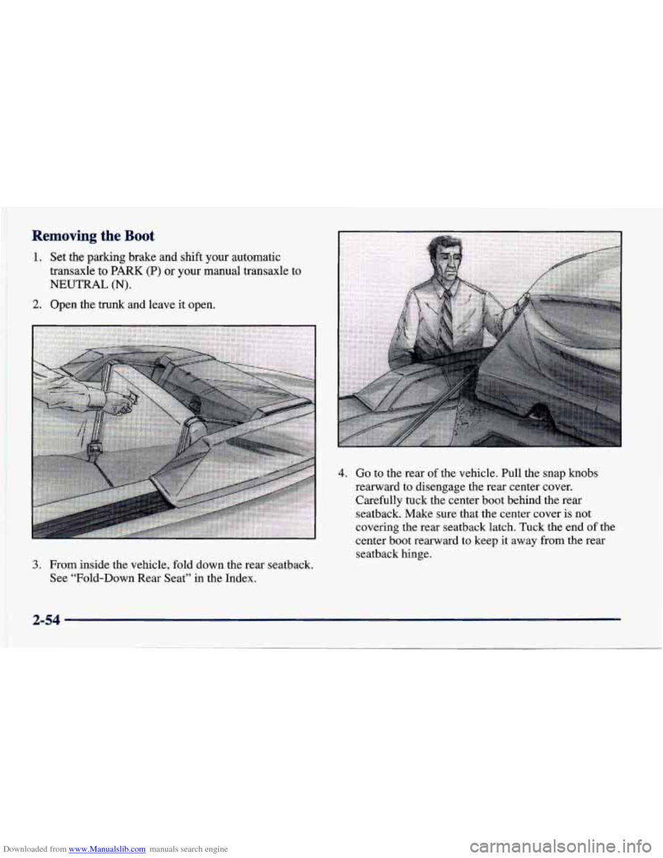 CHEVROLET CAVALIER 1998 3.G Owners Manual Downloaded from www.Manualslib.com manuals search engine Removing the Boot 
1. Set the parking  brake  and shift your  automatic 
transaxle  to 
PARK (P) or your  manual  transaxle  to 
NEUTRAL (N). 
