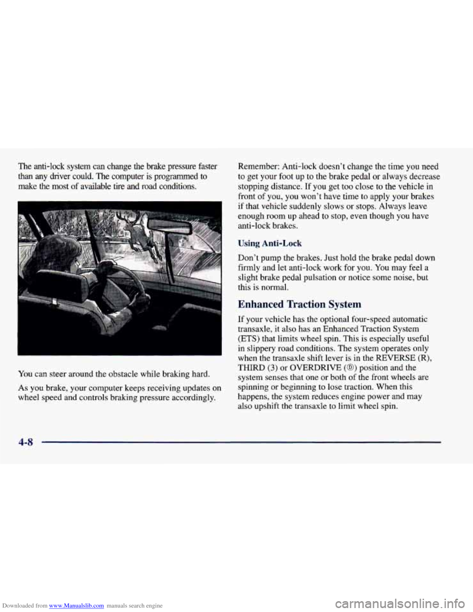 CHEVROLET CAVALIER 1998 3.G Owners Manual Downloaded from www.Manualslib.com manuals search engine The anti-lock system can change the brake pressure faster
than
any driver could. The computer is programmed to
make the
most of CHEVROLET CAVALIER 1998 3.G Owners Manual Downloaded from www.Manualslib.com manuals search engine The anti-lock system can change the brake pressure faster
than
any driver could. The computer is programmed to
make the
most of