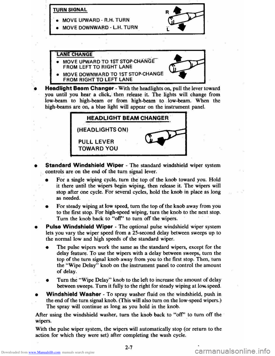 CHEVROLET CITATION 1980 1.G Owners Manual Downloaded from www.Manualslib.com manuals search engine TURN SIGNAL 
•  MOVE 
UPWARD  -R.H.  TURN 
• MOVE DOWNWARD  -L.H. TURN 
ANE  CHANGE 
• MOVE UPWARD TO  1ST  STOP·CHANGE 
FROM LEFT TO  R