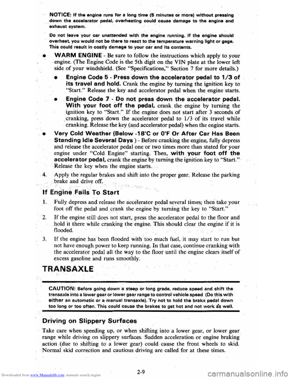 CHEVROLET CITATION 1980 1.G Owners Manual Downloaded from www.Manualslib.com manuals search engine NOTICE: If the engine runs for a long time (5 minute. or more) without pressing down the accelerator pedal. overheeting cOuld calise damage to 