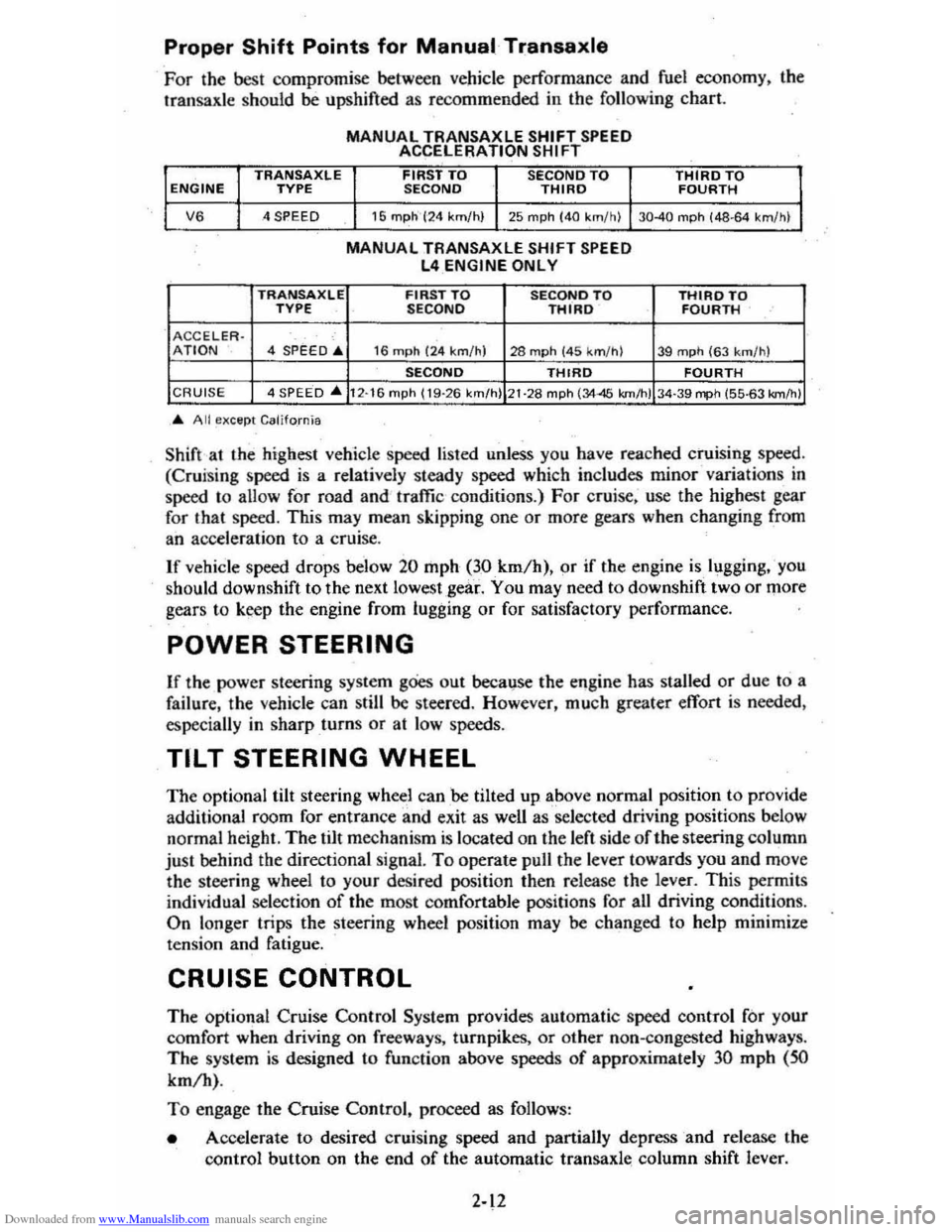 CHEVROLET CITATION 1980 1.G Owners Manual Downloaded from www.Manualslib.com manuals search engine Proper Shift Points for Manual Transaxle 
For the best compromise between vehicle performance  and fuel economy . the Iransaxle should be upshi