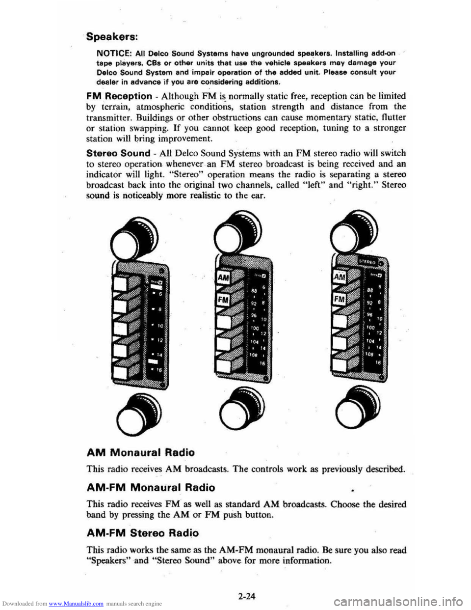 CHEVROLET CITATION 1980 1.G Owners Manual Downloaded from www.Manualslib.com manuals search engine Speakers: 
NOTICE: All Oelco Sound Systems have ungrounded Sp8li!kers. Installing add-on tape players. CBs or other units that use the vehicle 