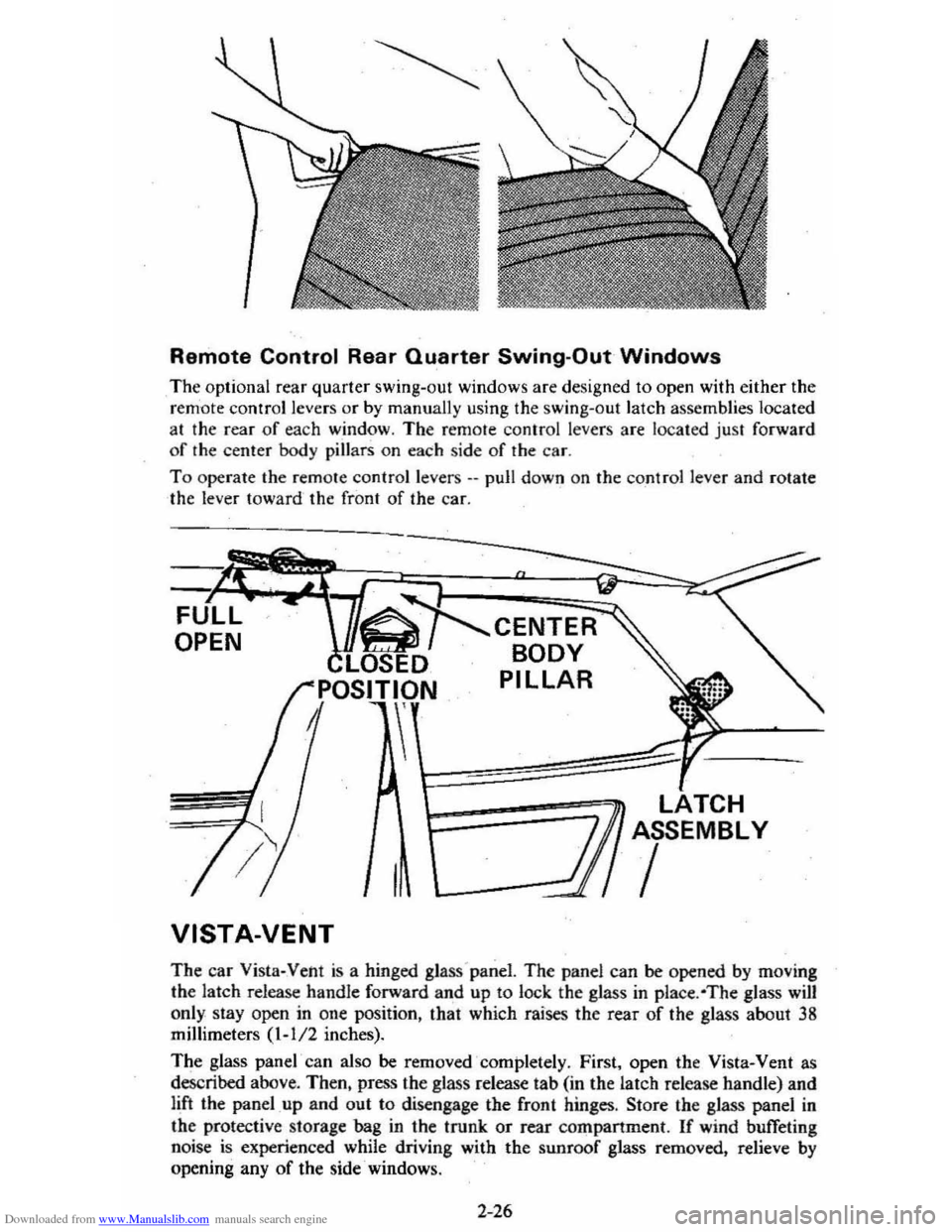 CHEVROLET CITATION 1980 1.G Owners Manual Downloaded from www.Manualslib.com manuals search engine Remote Control Rear Quarter Swing-Out Windows 
The optional  rear quarter swing~oul windows  are designed  to open  with either  the 
r e m ot