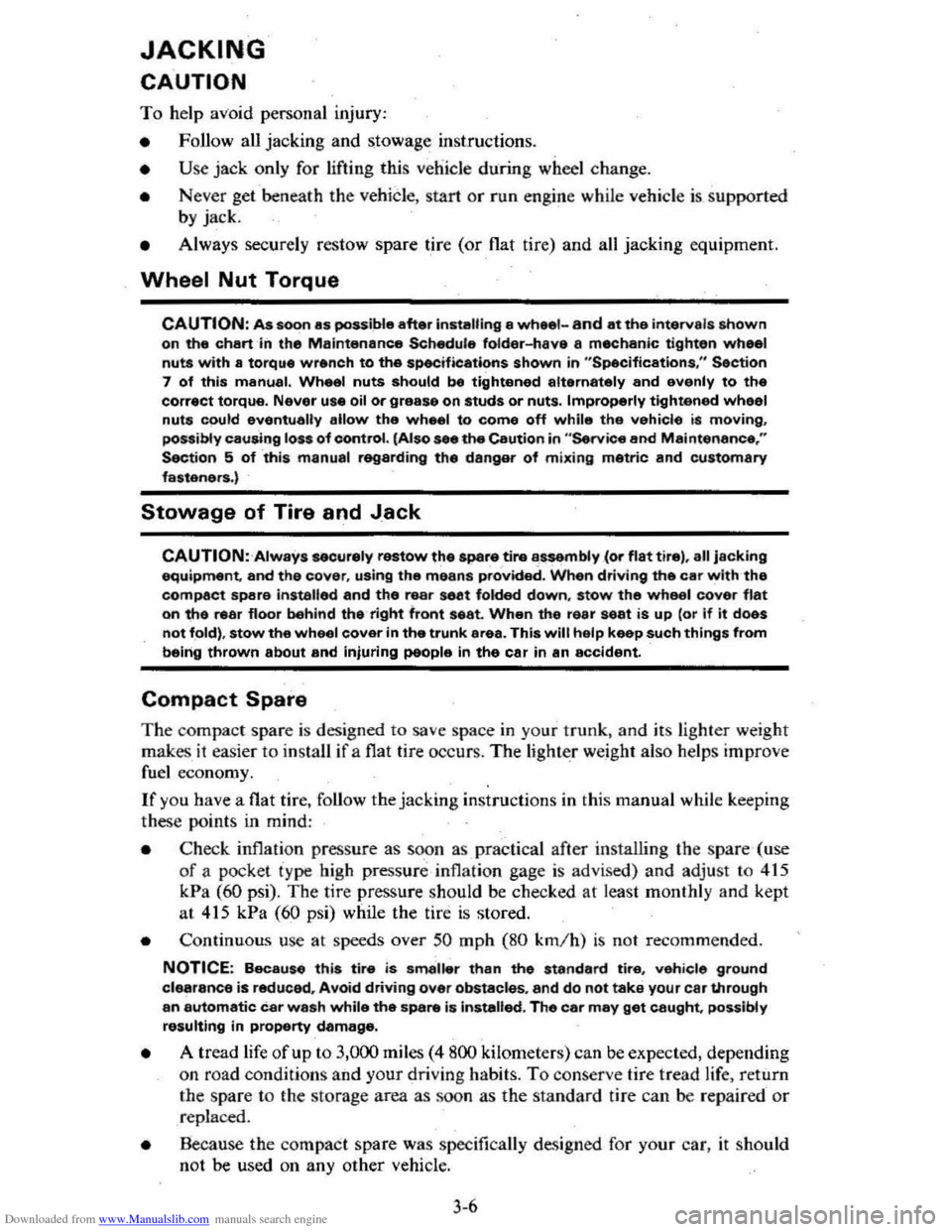 CHEVROLET CITATION 1980 1.G Owners Manual Downloaded from www.Manualslib.com manuals search engine JACKING 
CAUTION 
To  help  avoid  personal  injury: 
• Follow  all jackin g and  stowag e instructions. 
•  Use jack  only fo r  liftin g 