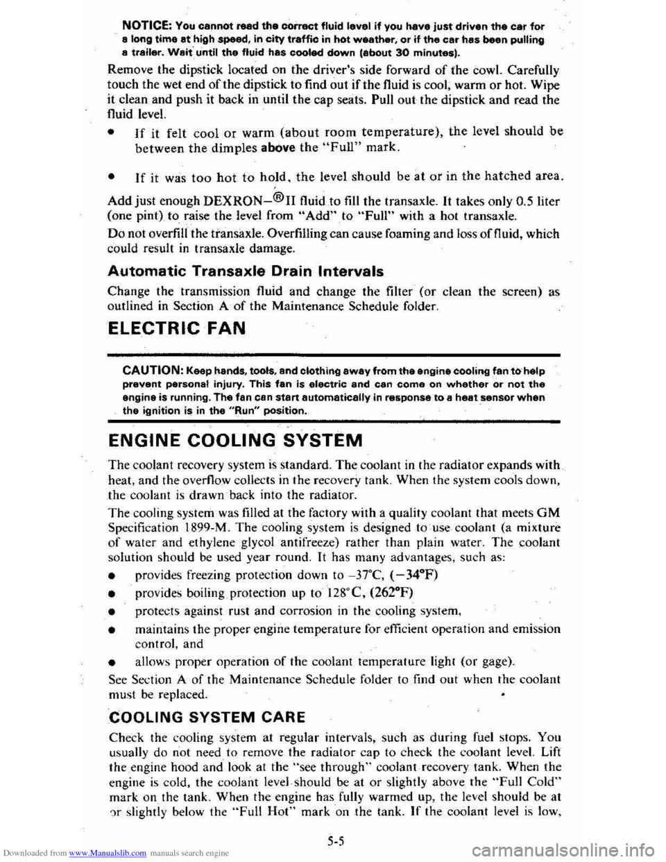 CHEVROLET CITATION 1980 1.G Owners Manual Downloaded from www.Manualslib.com manuals search engine NOTICE: You cannot read the correct fluid level if you have just driven the car for a long time at high speed, in city traffic in hot weather, CHEVROLET CITATION 1980 1.G Owners Manual Downloaded from www.Manualslib.com manuals search engine NOTICE: You cannot read the correct fluid level if you have just driven the car for a long time at high speed, in city traffic in hot weather,