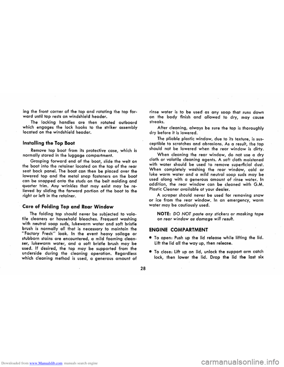 CHEVROLET CORVAIR 1986 2.G Owners Manual Downloaded from www.Manualslib.com manuals search engine ing the front  corner of the top and rotating  the top for­
ward until top rests  on windshield header. 
The locking  handles are then rotated