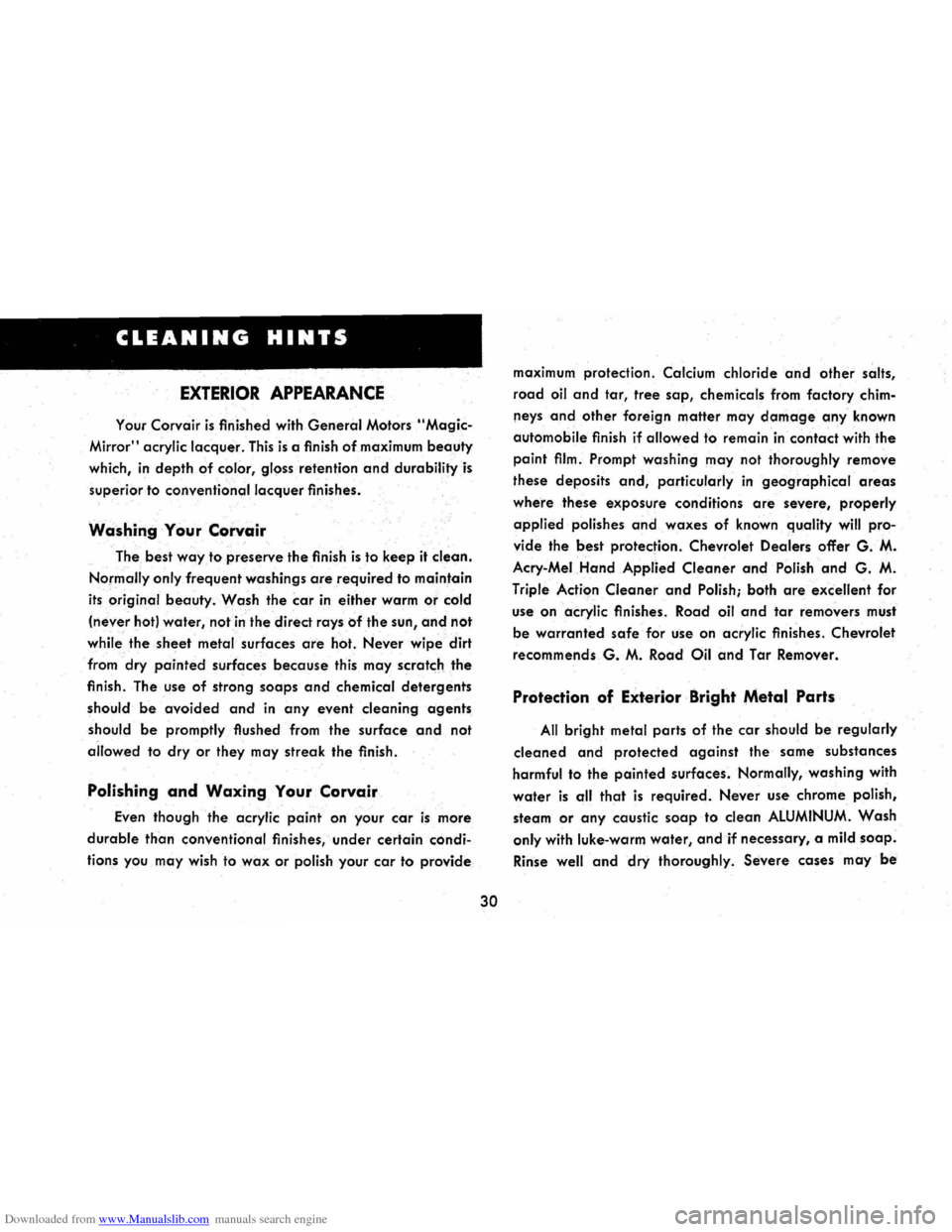 CHEVROLET CORVAIR 1986 2.G Owners Manual Downloaded from www.Manualslib.com manuals search engine CLEANING HINTS 
EXTERIOR APPEARANCE 
Your Corvair is fi"nished with General Motors "Magi<=­
Mirror" acrylic lacquer. This is a finish of maxim