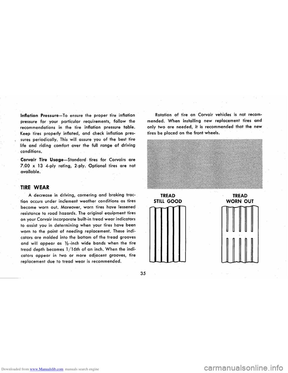 CHEVROLET CORVAIR 1986 2.G Owners Manual Downloaded from www.Manualslib.com manuals search engine Inflation Pressure-To ensure the proper tire inflation 
pressure  for your  particular  requirements, 
follow the 
recommendations 
in the  tir
