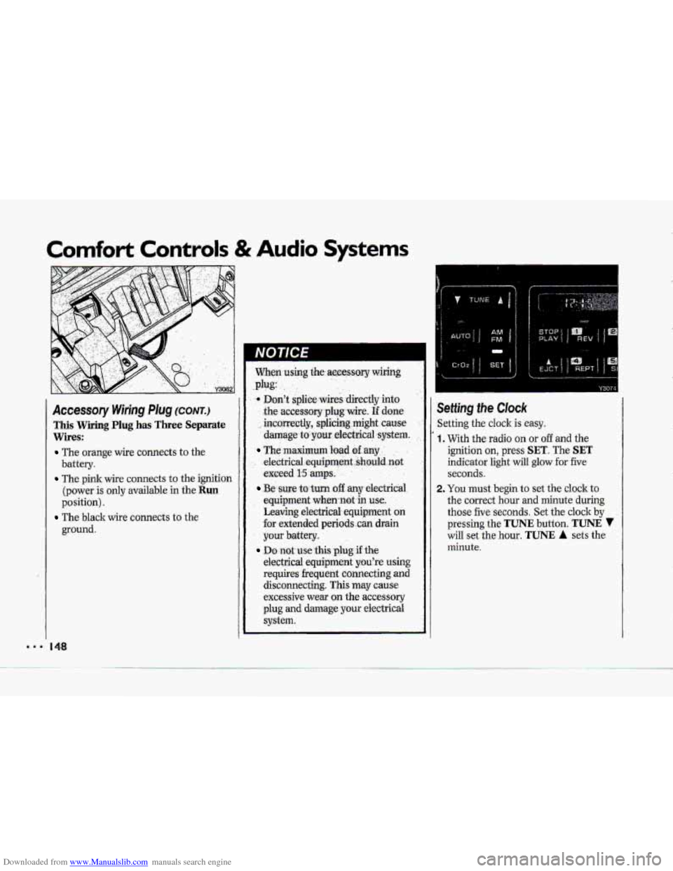 CHEVROLET CORVETTE 1993 4.G Owners Manual Downloaded from www.Manualslib.com manuals search engine Comfort Controls & Audio Systems 
Accessory Wiring Plug (CONTJ 
This Wiring Plug has  Three  Separate 
Wires: 
The  orange  wire  connects to t