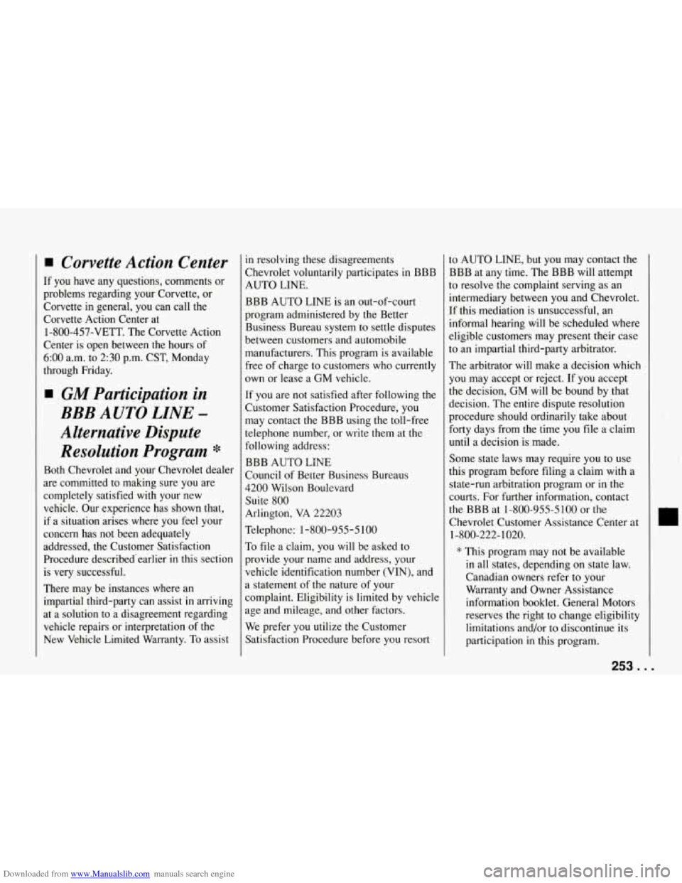 CHEVROLET CORVETTE 1994 4.G Owners Manual Downloaded from www.Manualslib.com manuals search engine Corvette Action Center 
If  you have  any  questions,  comments  or 
problems  regarding  your  Corvette,  or 
Corvette  in  general,  you  can