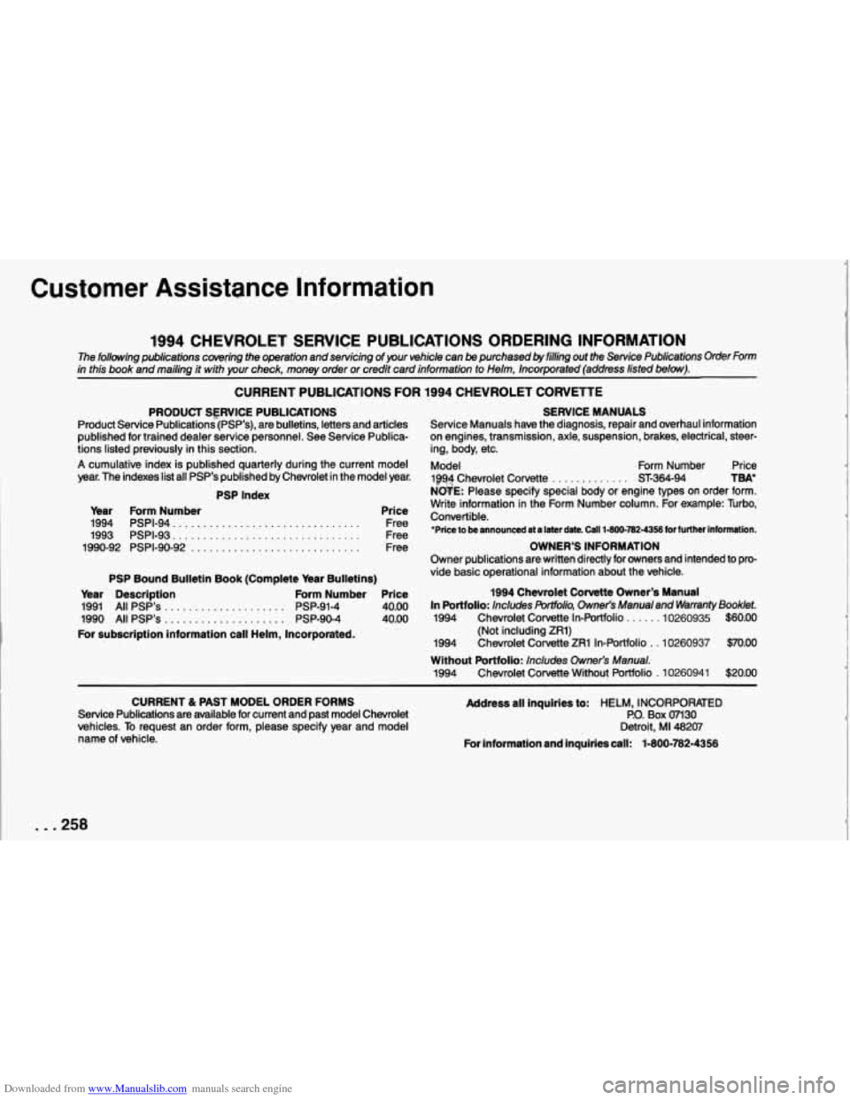 CHEVROLET CORVETTE 1994 4.G Owners Manual Downloaded from www.Manualslib.com manuals search engine Customer  Assistance  Information 
1994 CHEVROLET  SERVICE  PUBLICATIONS  ORDERING  INFORMATION 
The following  publications  cowing the  opera