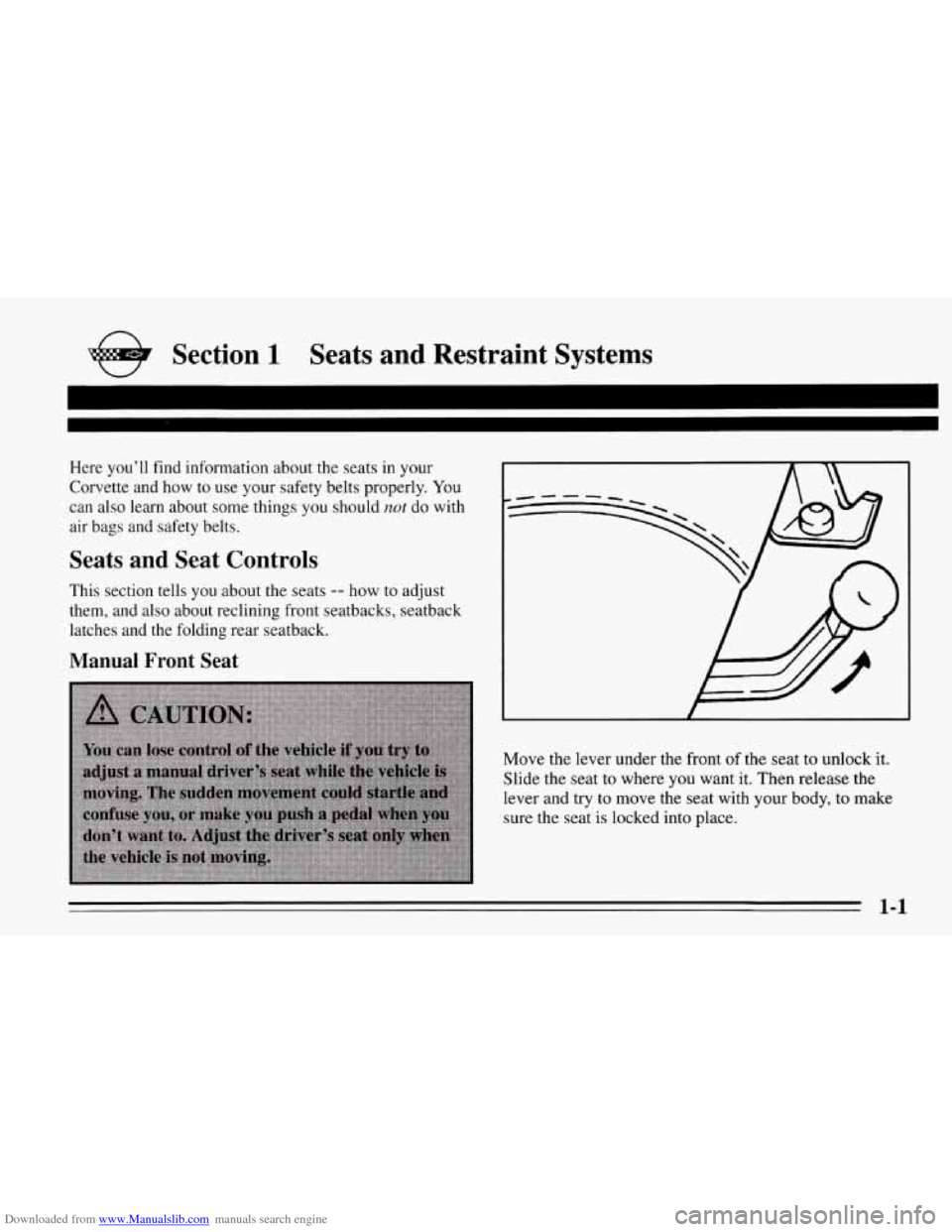 CHEVROLET CORVETTE 1995 4.G Owners Manual Downloaded from www.Manualslib.com manuals search engine n 
e Section 1 Seats  and  Restraint  Systems 
Here you’ll find information  about the seats in your 
Corvette  and  how to use  your safety 