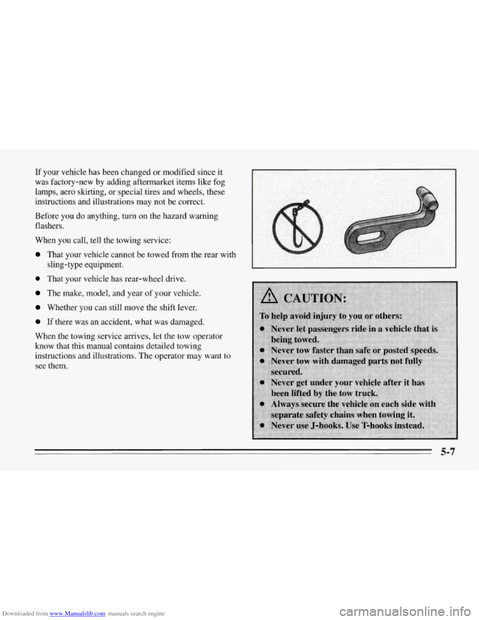 CHEVROLET CORVETTE 1995 4.G Owners Manual Downloaded from www.Manualslib.com manuals search engine If your  vehicle has  been changed  or modified since  it 
was  factory-new  by adding aftermarket  items  like  fog 
lamps, aero skirting, 
or