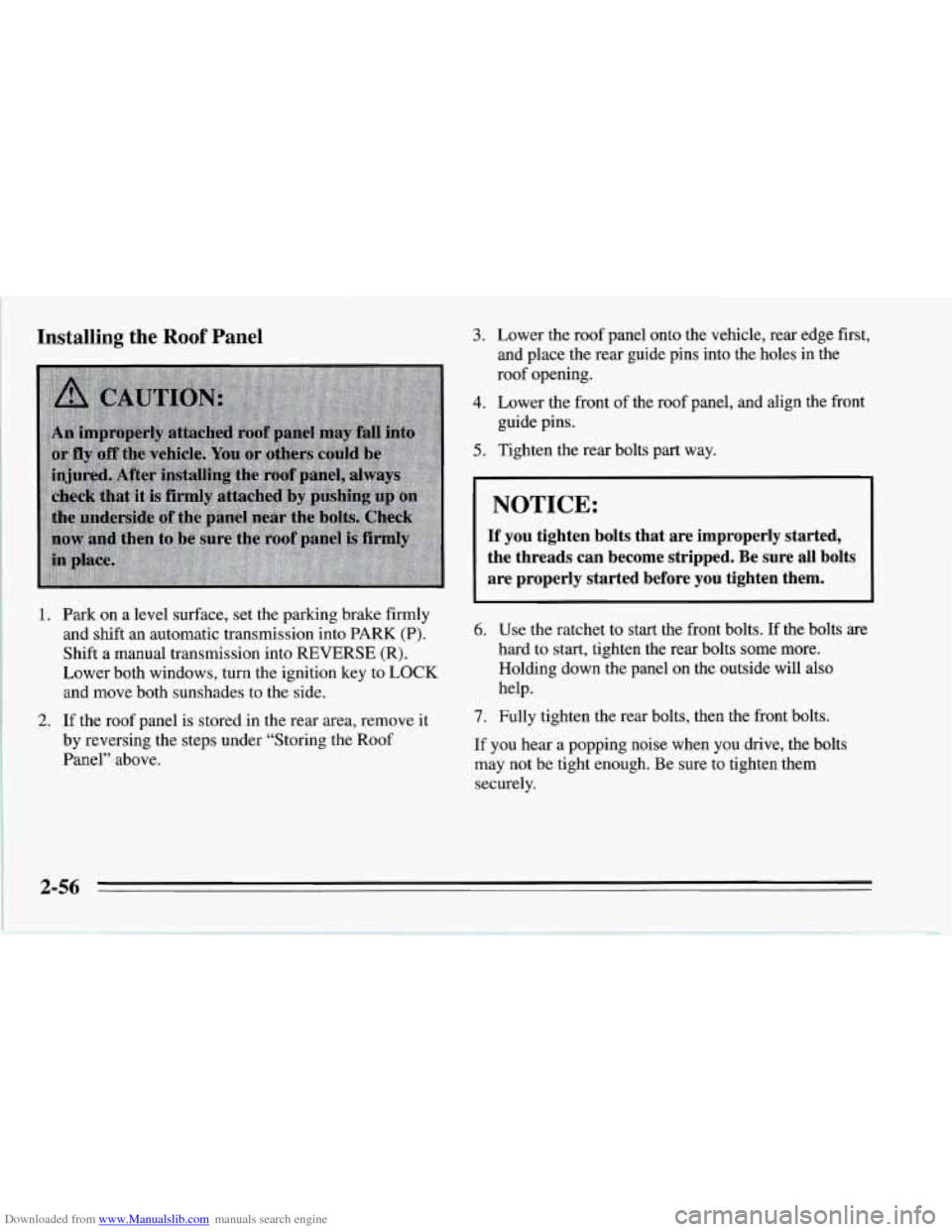 CHEVROLET CORVETTE 1995 4.G Owners Manual Downloaded from www.Manualslib.com manuals search engine Installing the Roof Panel 3. Lower the roof  panel onto the vehicle,  rear  edge first, 
and place the rear  guide  pins into the holes in the 
