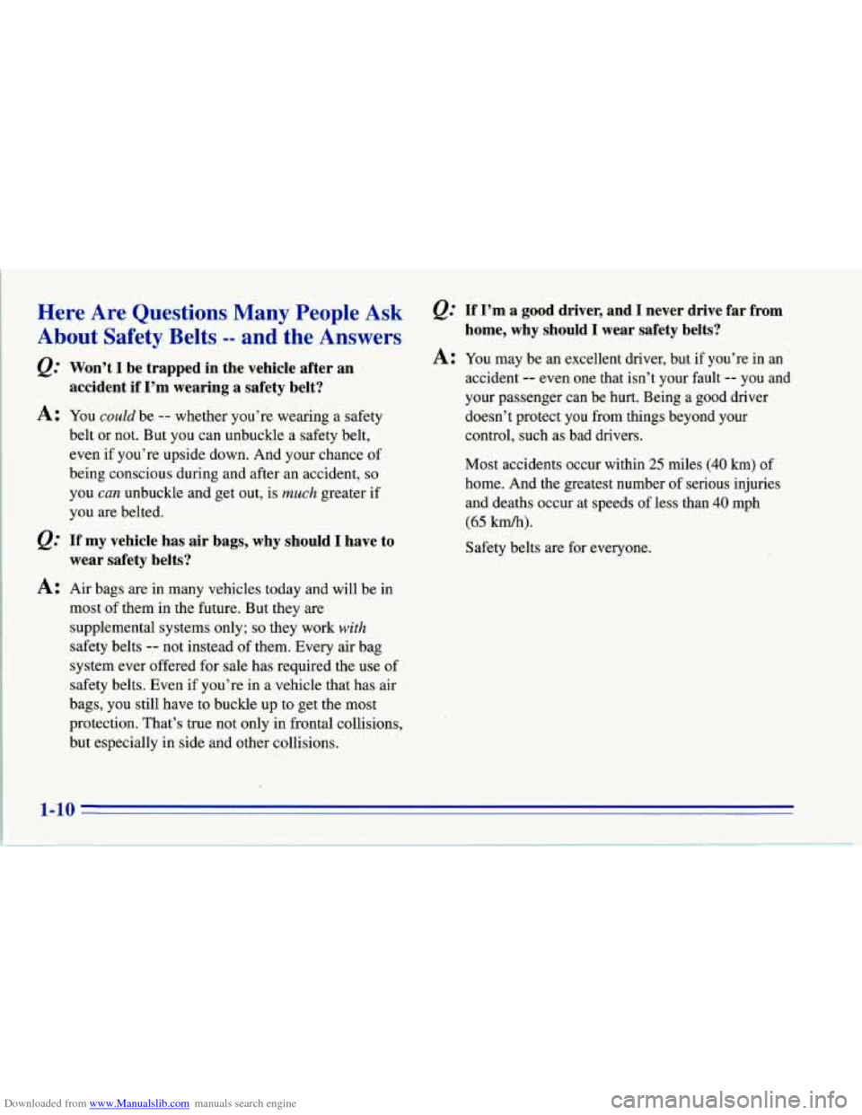 CHEVROLET CORVETTE 1996 4.G Owners Manual Downloaded from www.Manualslib.com manuals search engine Here  Are  Questions  Many  People Ask 
About Safety  B,elts -- and  the  Answers 
Won’t I be  trapped  in  the  vehicle  after  an . 
accide