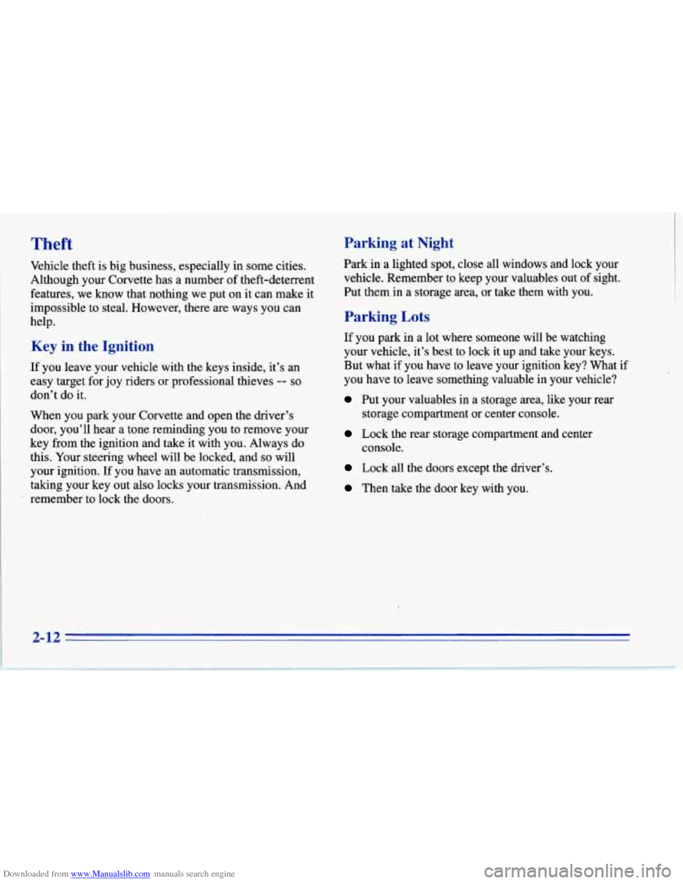 CHEVROLET CORVETTE 1996 4.G Owners Manual Downloaded from www.Manualslib.com manuals search engine Theft
Vehicle theft is big business, especially in some cities.
1 Although your Corvette has a number of theft-deterrent
features, we,k CHEVROLET CORVETTE 1996 4.G Owners Manual Downloaded from www.Manualslib.com manuals search engine Theft
Vehicle theft is big business, especially in some cities.
1 Although your Corvette has a number of theft-deterrent
features, we,k