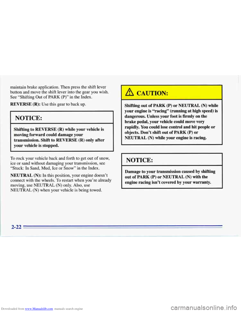 CHEVROLET CORVETTE 1996 4.G Owners Manual Downloaded from www.Manualslib.com manuals search engine maintain brake application. Then press the shift lever
button and move the shift lever into the gear you wish.
See “Shifting Out
of PA CHEVROLET CORVETTE 1996 4.G Owners Manual Downloaded from www.Manualslib.com manuals search engine maintain brake application. Then press the shift lever
button and move the shift lever into the gear you wish.
See “Shifting Out
of PA