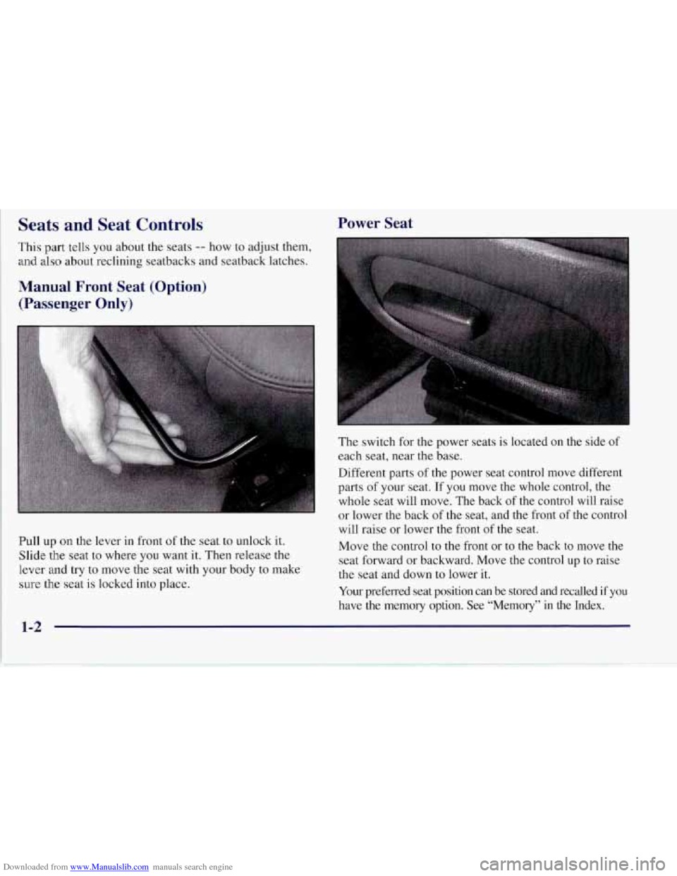 CHEVROLET CORVETTE 1997 5.G Owners Manual Downloaded from www.Manualslib.com manuals search engine Seats and Seat Controls Power  Seat 
This  part tells you about the  seats -- how to adjust  them, 
and also  about  reclining seatbacks and se