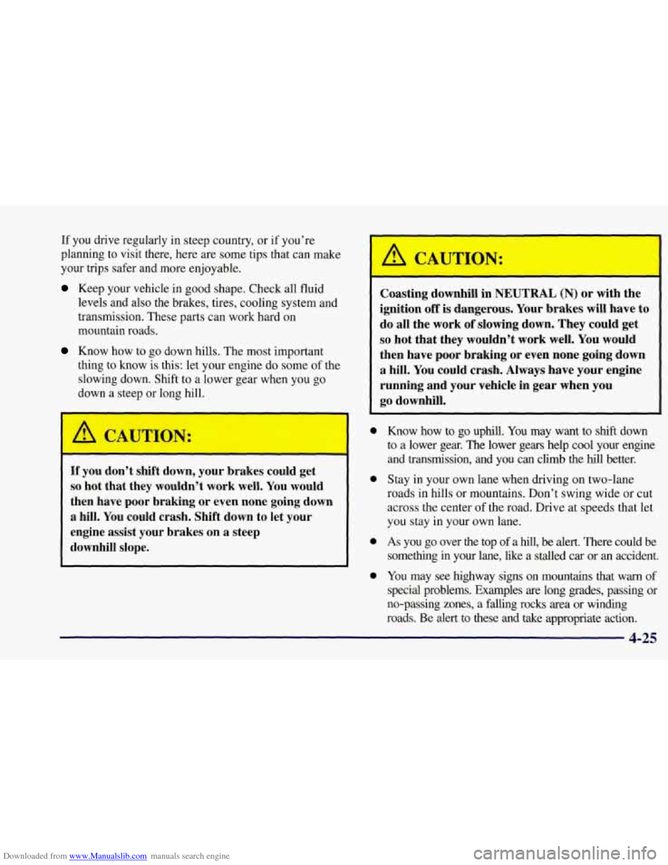CHEVROLET CORVETTE 1997 5.G Owners Manual Downloaded from www.Manualslib.com manuals search engine If you drive regularly  in  steep country,  or if you’re 
planning to  visit there,  here  are  some tips that can make 
your  trips  safer a