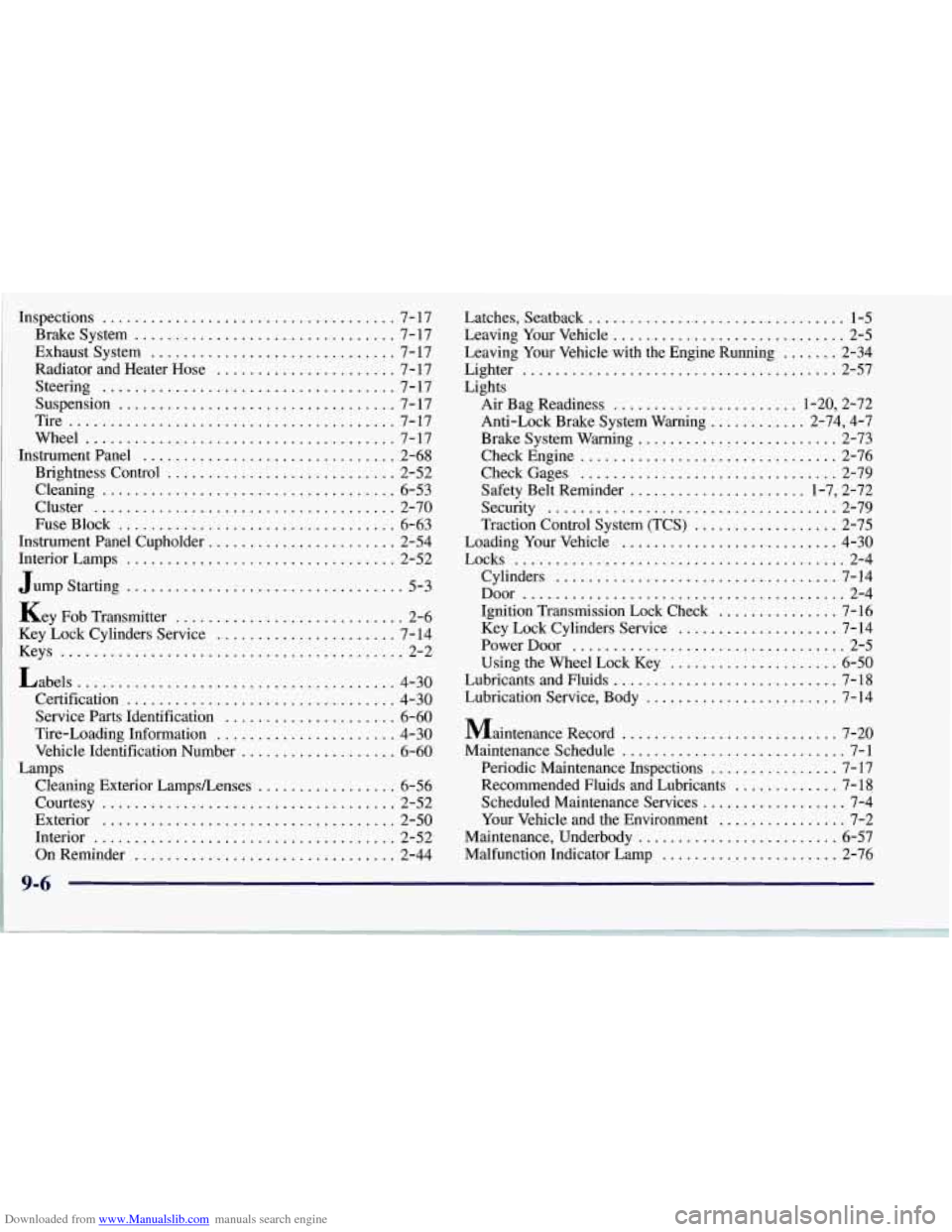 CHEVROLET CORVETTE 1997 5.G Owners Manual Downloaded from www.Manualslib.com manuals search engine Inspections .................................... 7-17 
Brakesystem 
................................ 7-17 
Exhaust  System 
...................