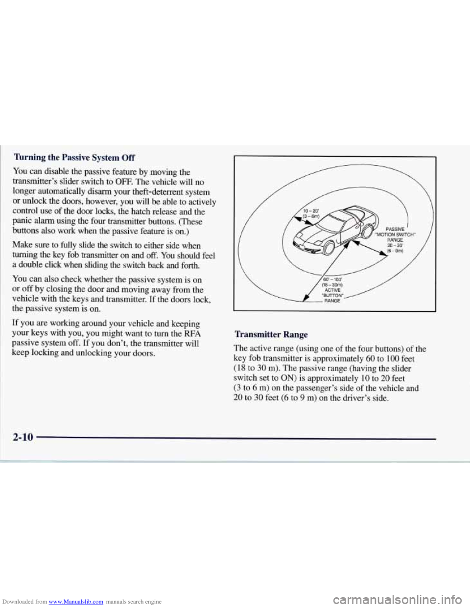 CHEVROLET CORVETTE 1997 5.G Owners Manual Downloaded from www.Manualslib.com manuals search engine Turning  the  Passive  System Off 
You can disable  the  passive  feature by  moving  the 
transmitter’s  slider  switch  to 
OFF. The vehicl