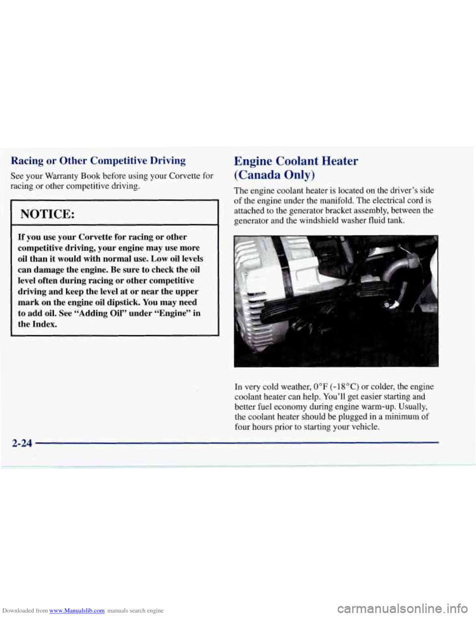 CHEVROLET CORVETTE 1997 5.G Owners Manual Downloaded from www.Manualslib.com manuals search engine Racing or Other Competitive Driving
See your Warranty Book before using your Corvette for
racing or other competitive driving.
NOTICE CHEVROLET CORVETTE 1997 5.G Owners Manual Downloaded from www.Manualslib.com manuals search engine Racing or Other Competitive Driving
See your Warranty Book before using your Corvette for
racing or other competitive driving.
NOTICE