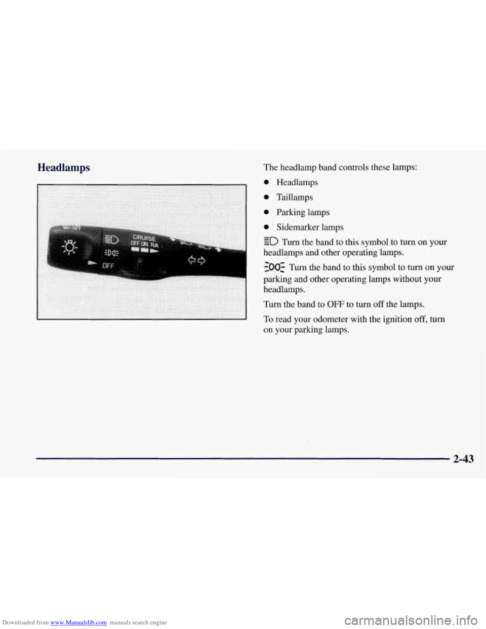 CHEVROLET CORVETTE 1997 5.G Owners Manual Downloaded from www.Manualslib.com manuals search engine Headlamps The  headlamp band controls  these  lamps: 
on  your parking  lamps. 
2-43   