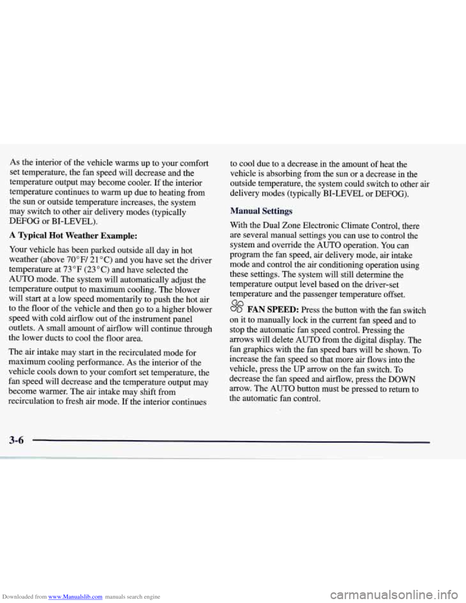 CHEVROLET CORVETTE 1998 5.G Owners Manual Downloaded from www.Manualslib.com manuals search engine As the interior  of the  vehicle  warms  up  to  your  comfort 
set  temperature,  the fan speed  will  decrease  and  the 
temperature  output