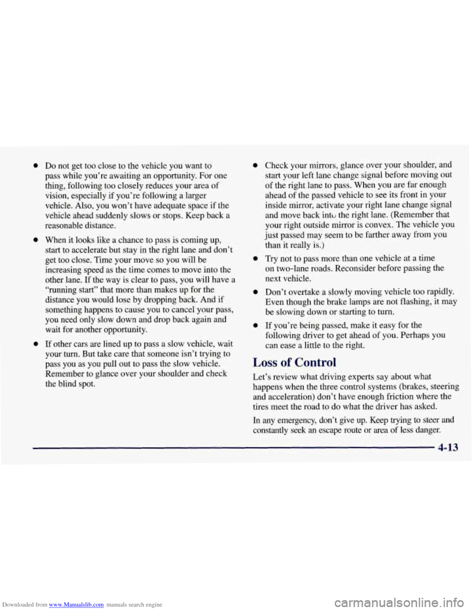 CHEVROLET CORVETTE 1998 5.G Owners Manual Downloaded from www.Manualslib.com manuals search engine 0 
0 
0 
Do  not  get  too close to the vehicle  you  want to 
pass  while  you’re  awaiting an opportunity.  For  one 
thmg,  following  too
