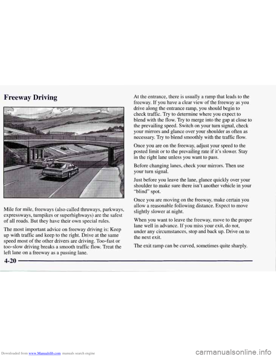 CHEVROLET CORVETTE 1998 5.G Owners Manual Downloaded from www.Manualslib.com manuals search engine Freeway  Driving 
Mile  for mile, freeways (also called thruways, parkways, 
expressways, turnpikes or superhighways) 
are the safest 
of  all 