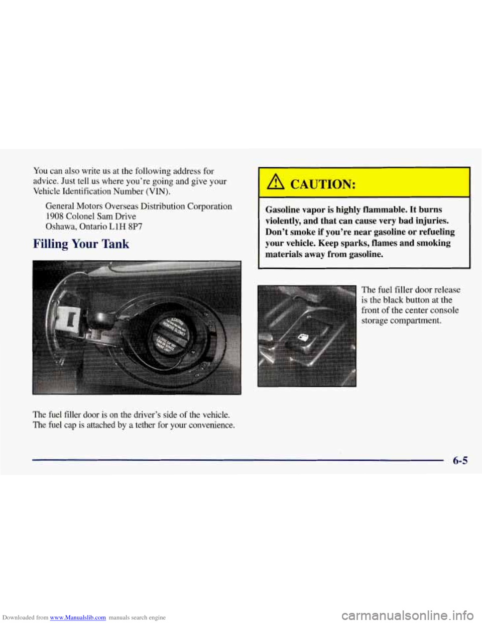 CHEVROLET CORVETTE 1998 5.G Owners Manual Downloaded from www.Manualslib.com manuals search engine You can also write us  at the following address  for 
advice. Just tell 
us where you’re going  and  give  your 
Vehicle  Identification Numb