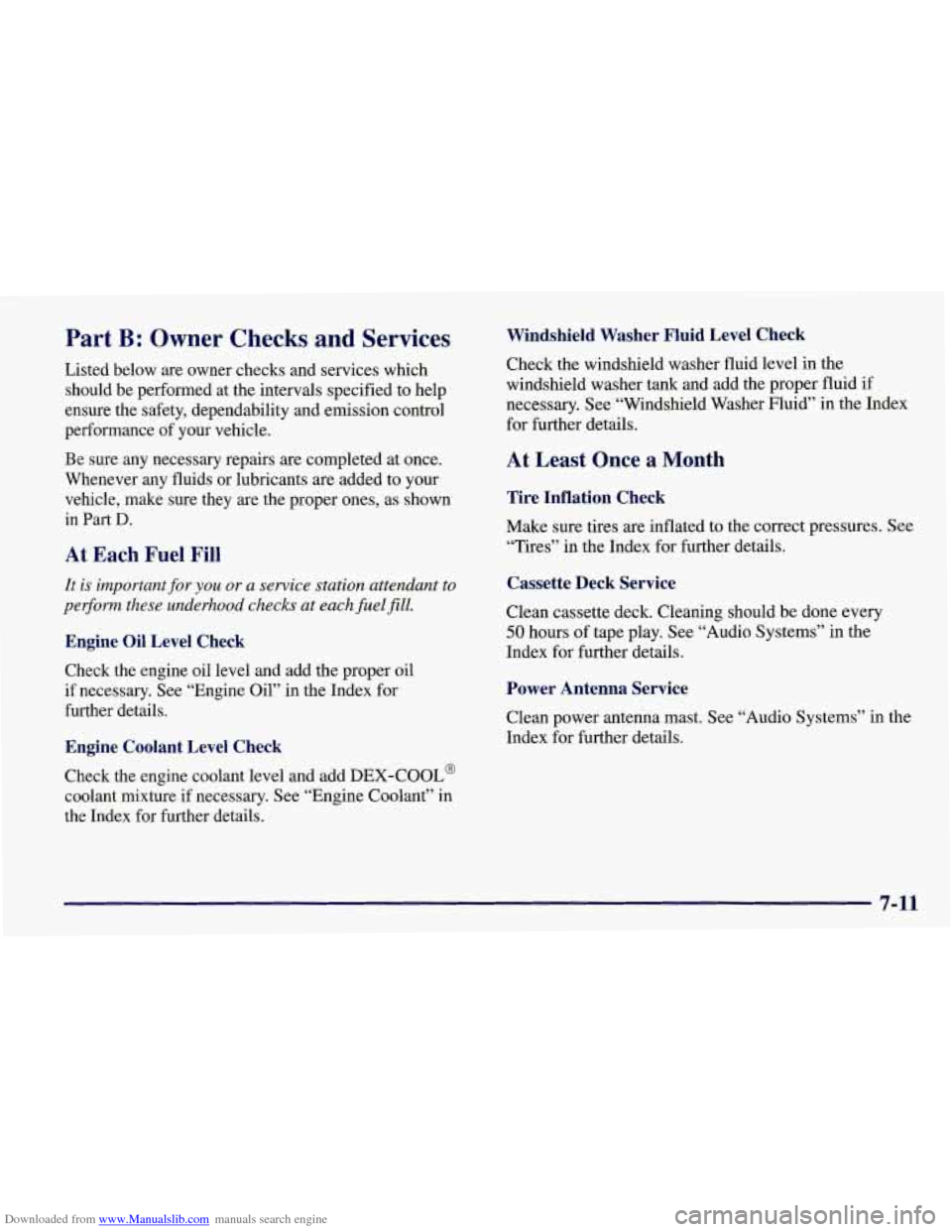 CHEVROLET CORVETTE 1998 5.G Owners Manual Downloaded from www.Manualslib.com manuals search engine Part B: Owner  Checks  and  Services 
Listed  below are owner  checks and services  which 
should  be  performed  at  the intervals specified t