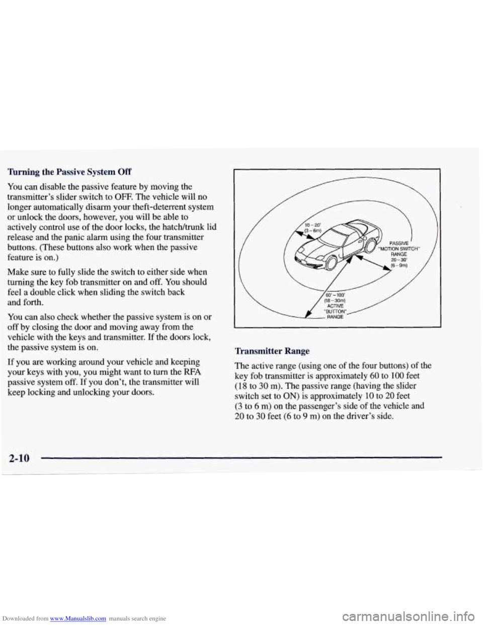 CHEVROLET CORVETTE 1998 5.G Owners Manual Downloaded from www.Manualslib.com manuals search engine I’urning  the  Passive  System Off 
You can  disable  the passive  feature by  moving  the 
transmitter’s  slider  switch  to 
OFF. The  ve