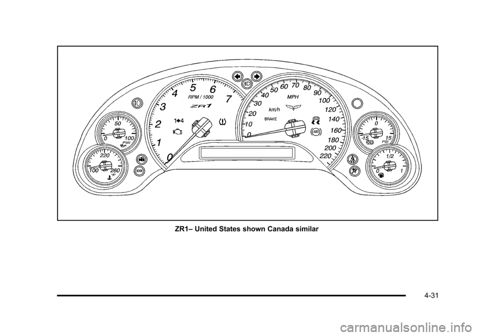 CHEVROLET CORVETTE 2010 6.G Owners Manual ZR1–United States shown Canada similar
4-31 