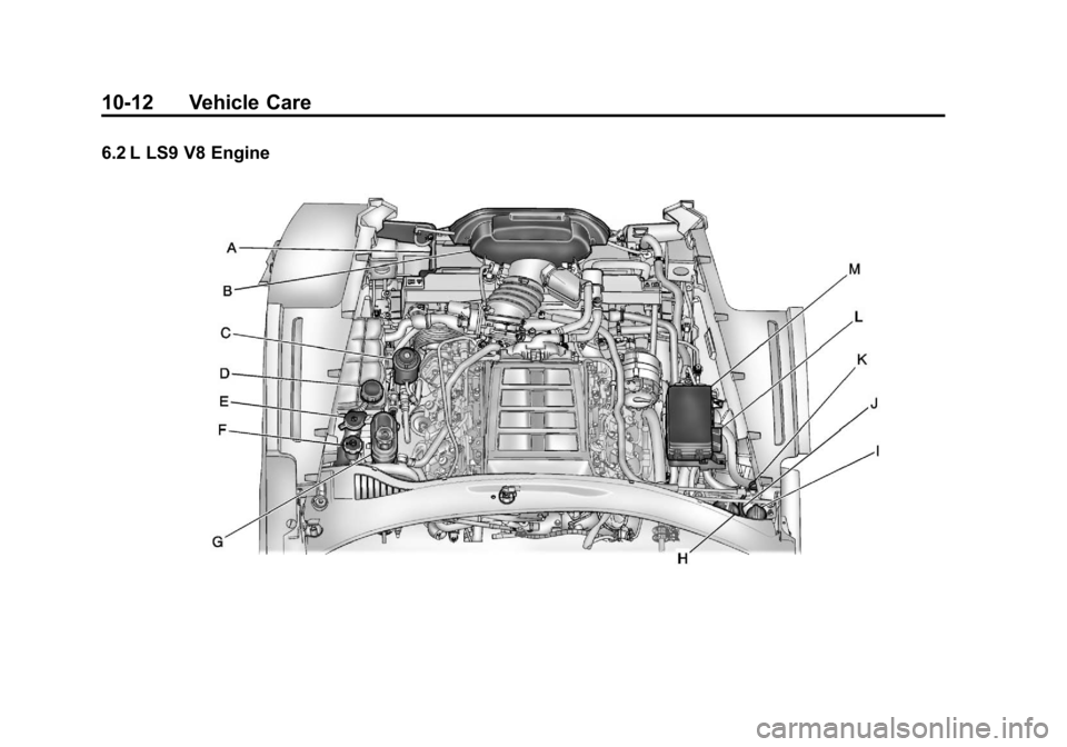 CHEVROLET CORVETTE 2011 6.G Owners Manual Black plate (12,1)Chevrolet Corvette Owner Manual - 2011
10-12 Vehicle Care
6.2 L LS9 V8 Engine 